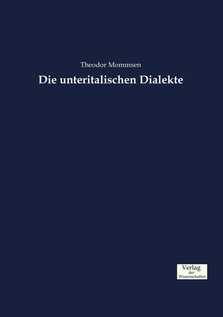 Die unteritalischen Dialekte - Theodor Mommsen