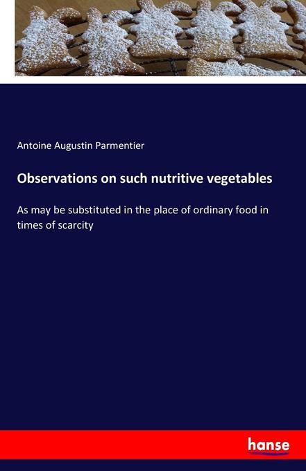Observations on such nutritive vegetables