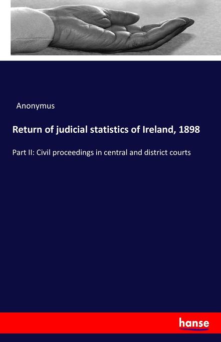 Return of judicial statistics of Ireland 1898