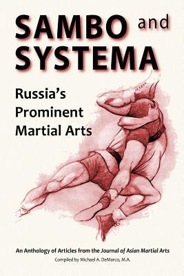 Sambo and Systema: Russia‘s Prominent Martial Arts