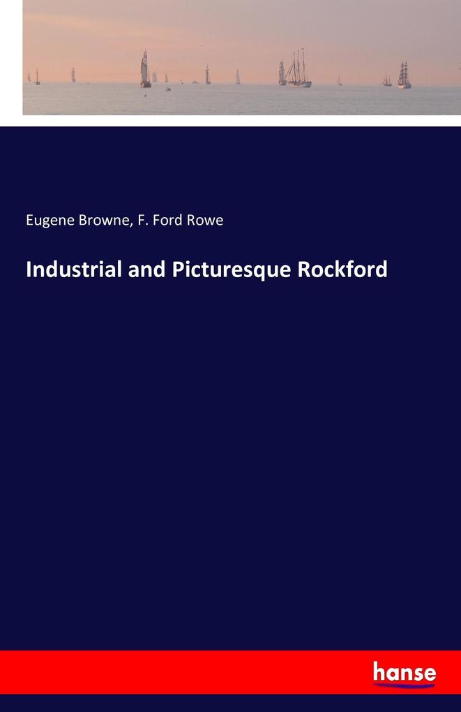 Image of Industrial and Picturesque Rockford