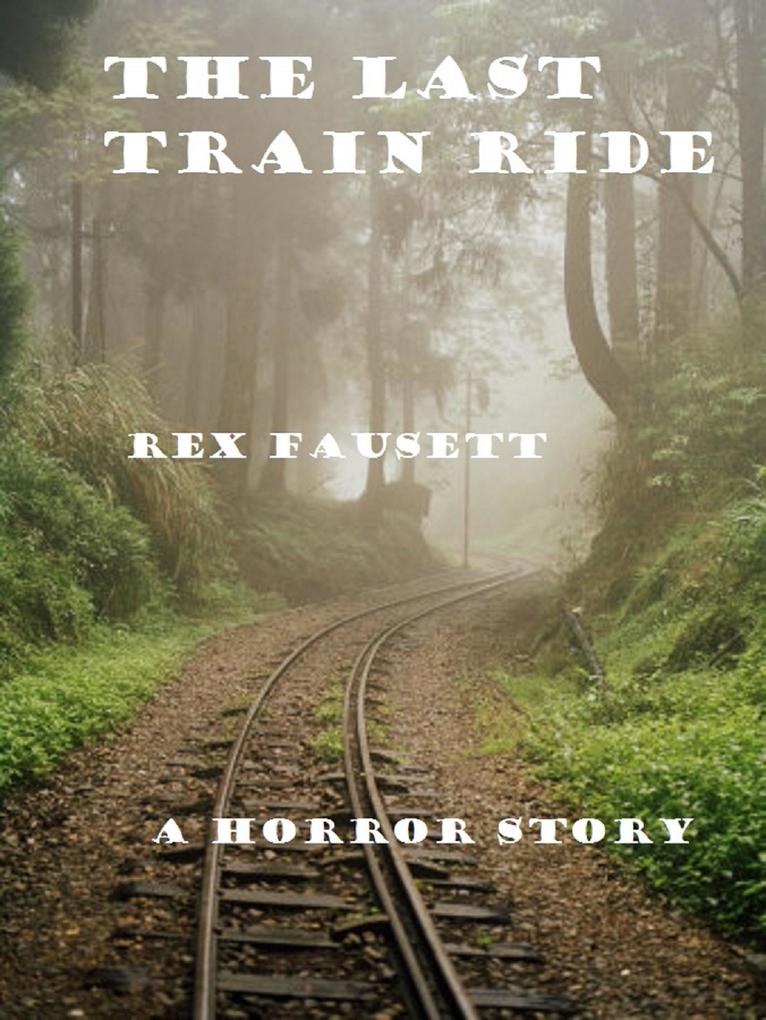 Last Train Ride