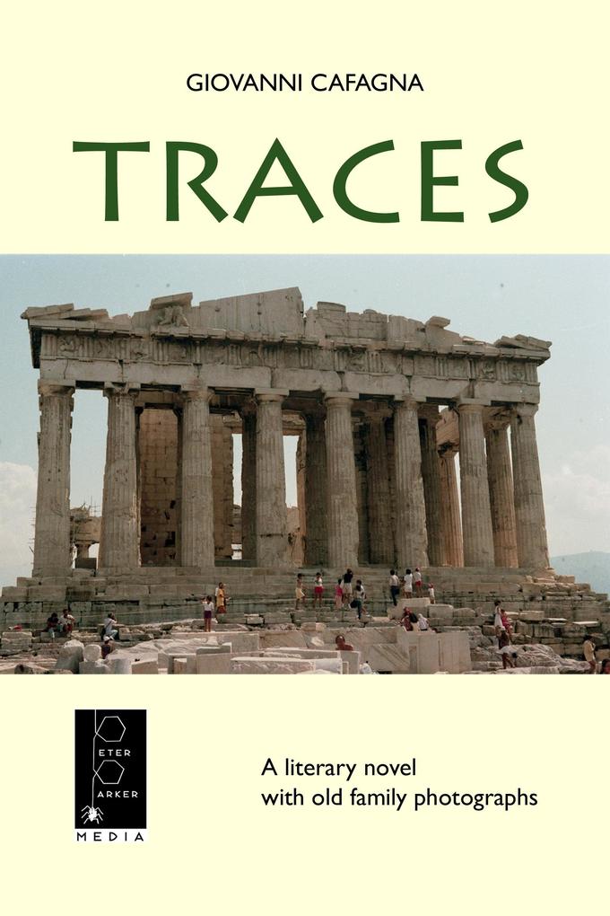 Traces: a Literary Novel with Old Family Photographs
