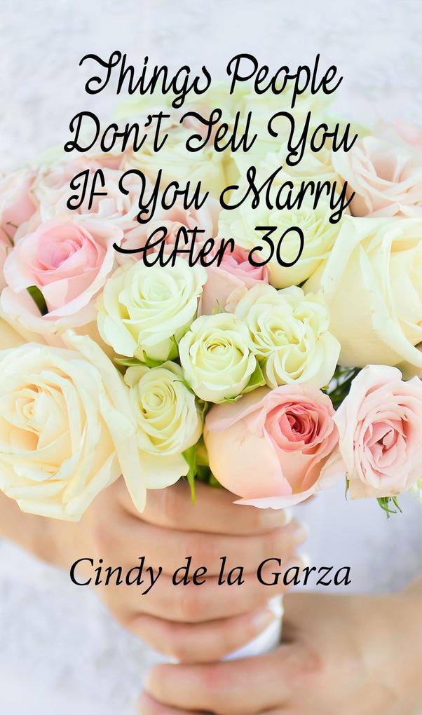 Things People Don‘t Tell You If You Marry After 30