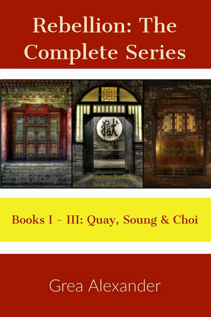 Rebellion: The Complete Series - A steamy romantic historical saga set in Qing Dynasty China