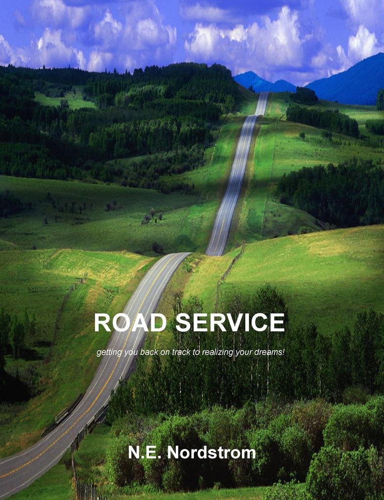 Road Service: Getting you back on track to realizing your dreams!