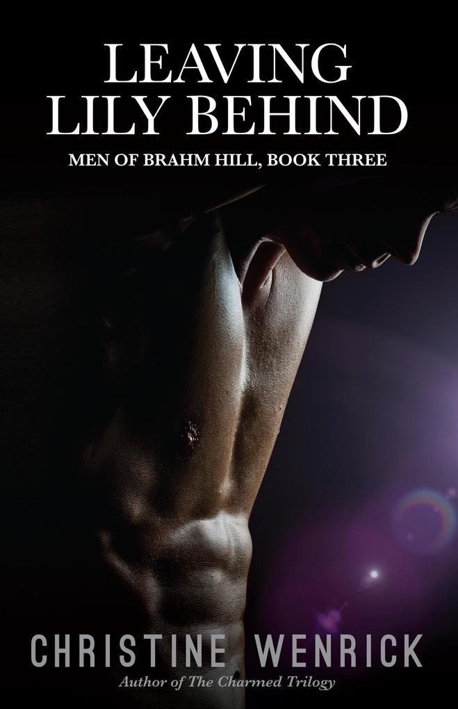 Leaving  Behind: Men of Brahm Hill BookThree
