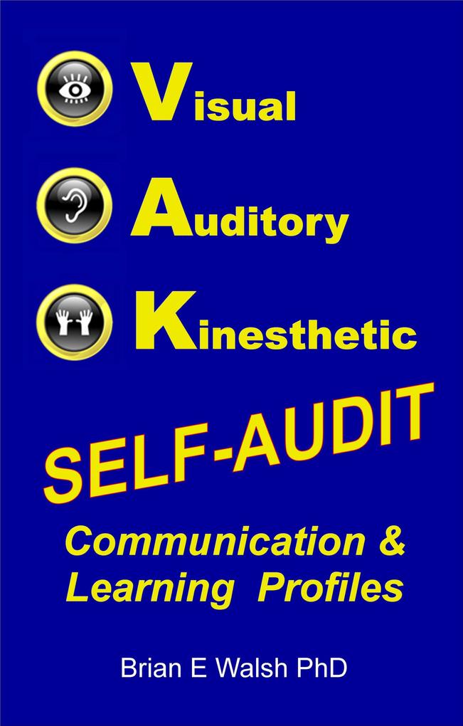 Visual Auditory Kinesthetic Self-Audit: Communication and Learning Profiles