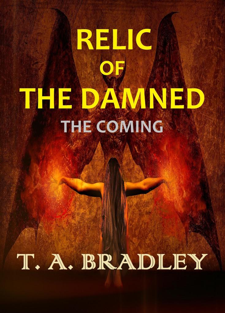 Relic of the Damned: The Coming
