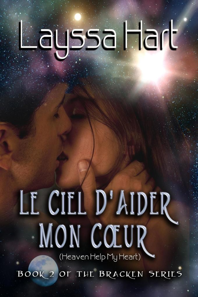 Le Ciel D‘Aider Mon Coeur: Book 2 of The Bracken Series
