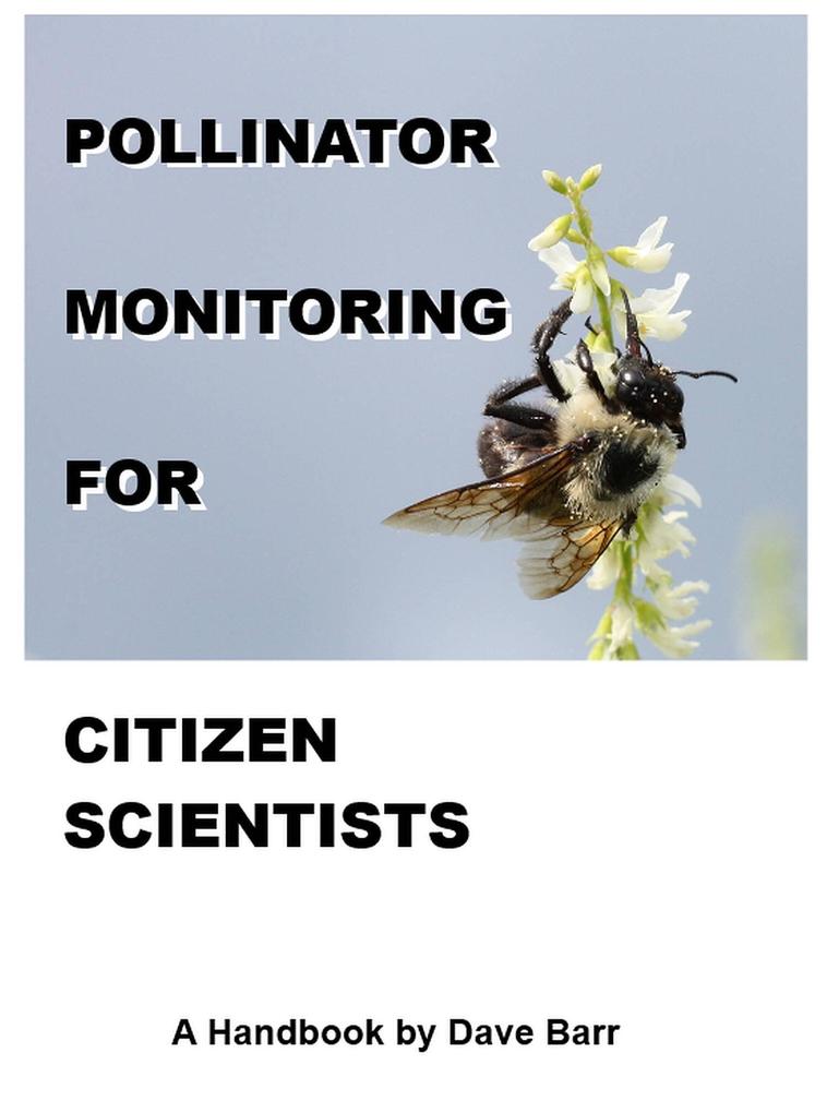 Pollinator Monitoring for Citizen Scientists: A Handbook