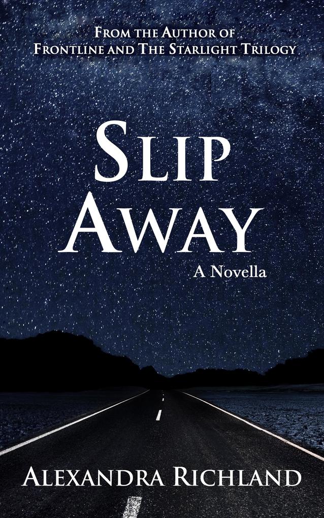 Slip Away: A Novella