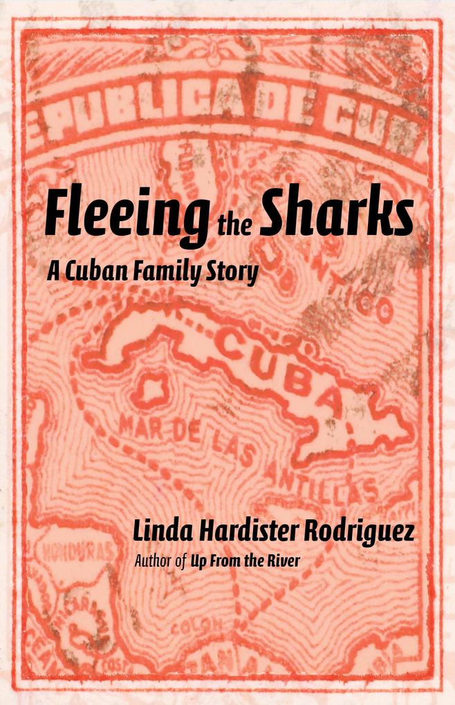 Fleeing the Sharks: A Cuban Family Story