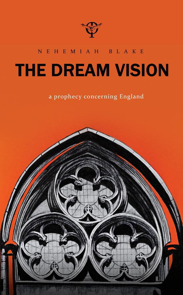 Dream Vision: a prophecy concerning England