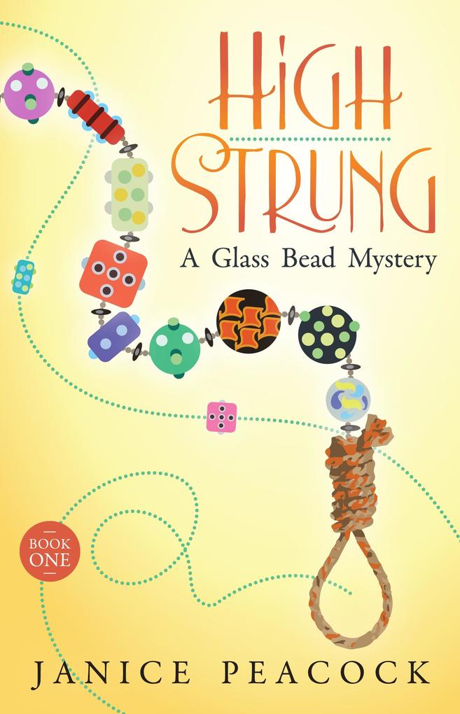 High Strung Glass Bead Mystery Series Book 1