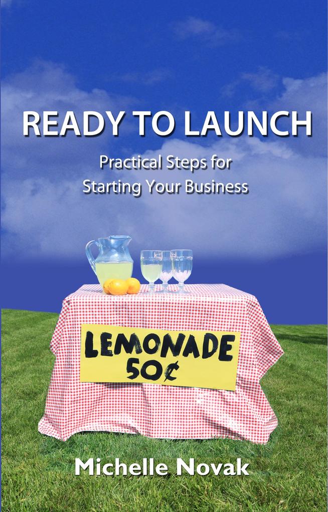 Ready to Launch: Practical Steps for Starting Your Business