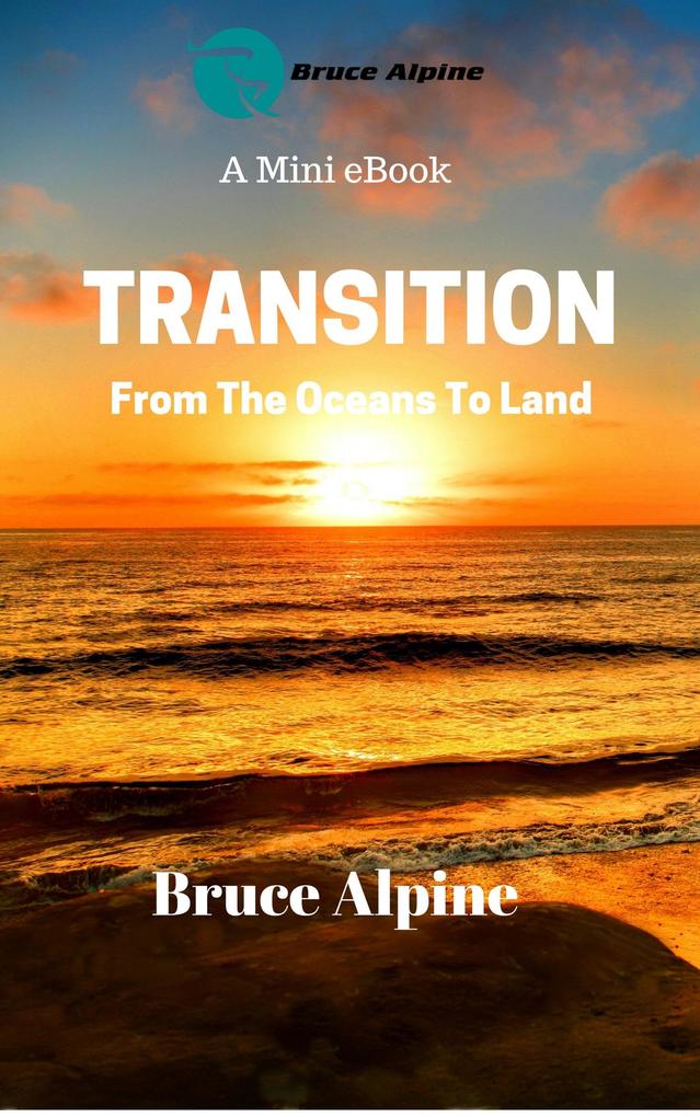 Transition: From The Oceans To Land