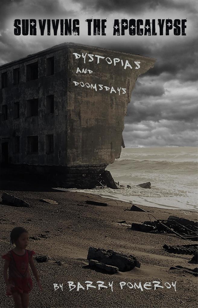 Surviving the Apocalypse: Dystopias and Doomsdays