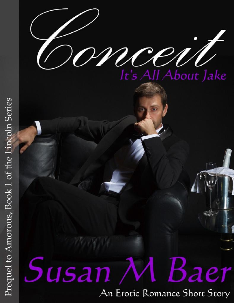 Conceit: It‘s all about Jake - The Lincoln Series Prequel