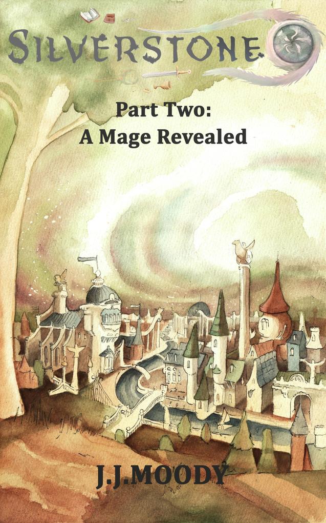 Silverstone Part Two: A Mage Revealed