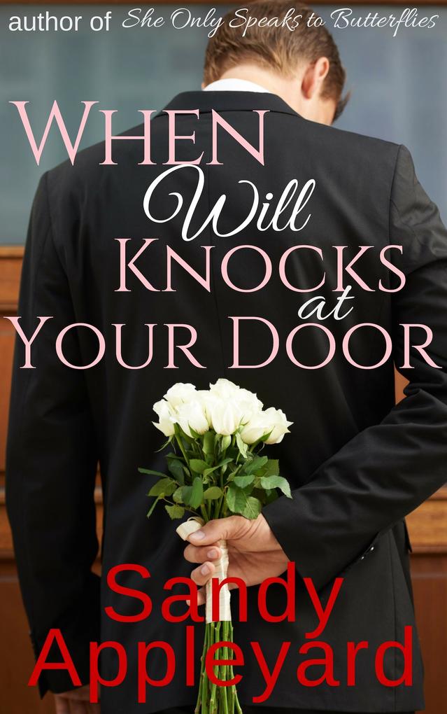 When Will Knocks at Your Door