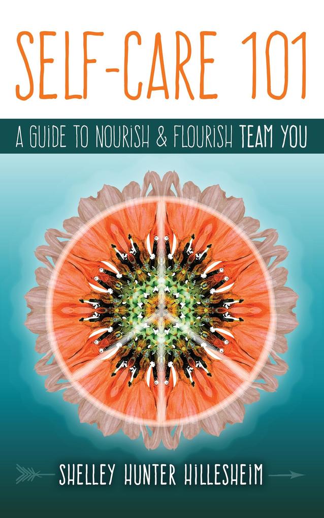 Self-Care 101: How to Nourish and Flourish Team YOU