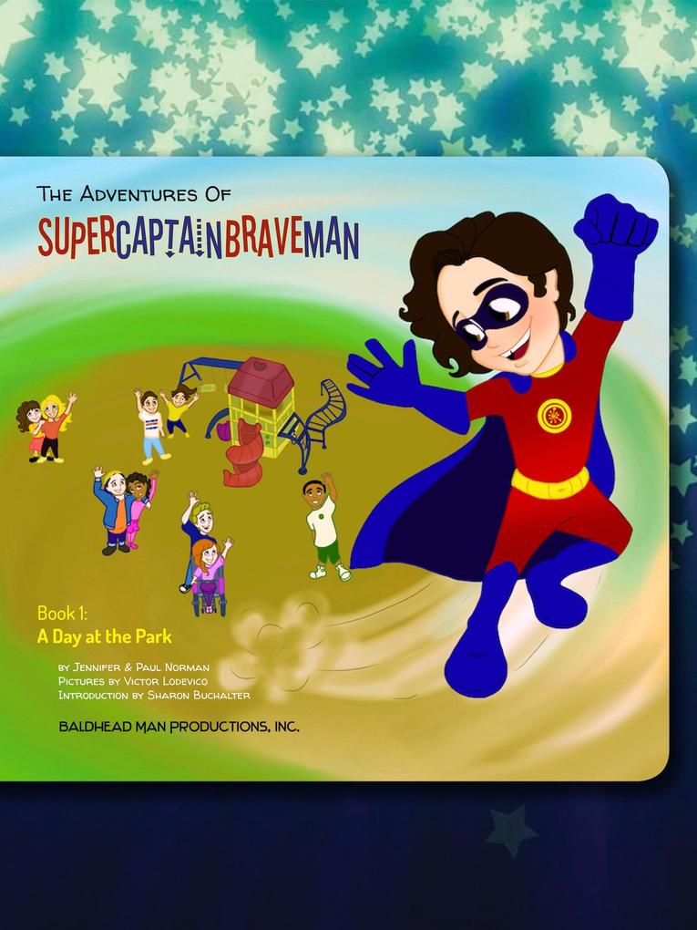 Adventures of SuperCaptainBraveMan: Book 1 - A Day at the Park