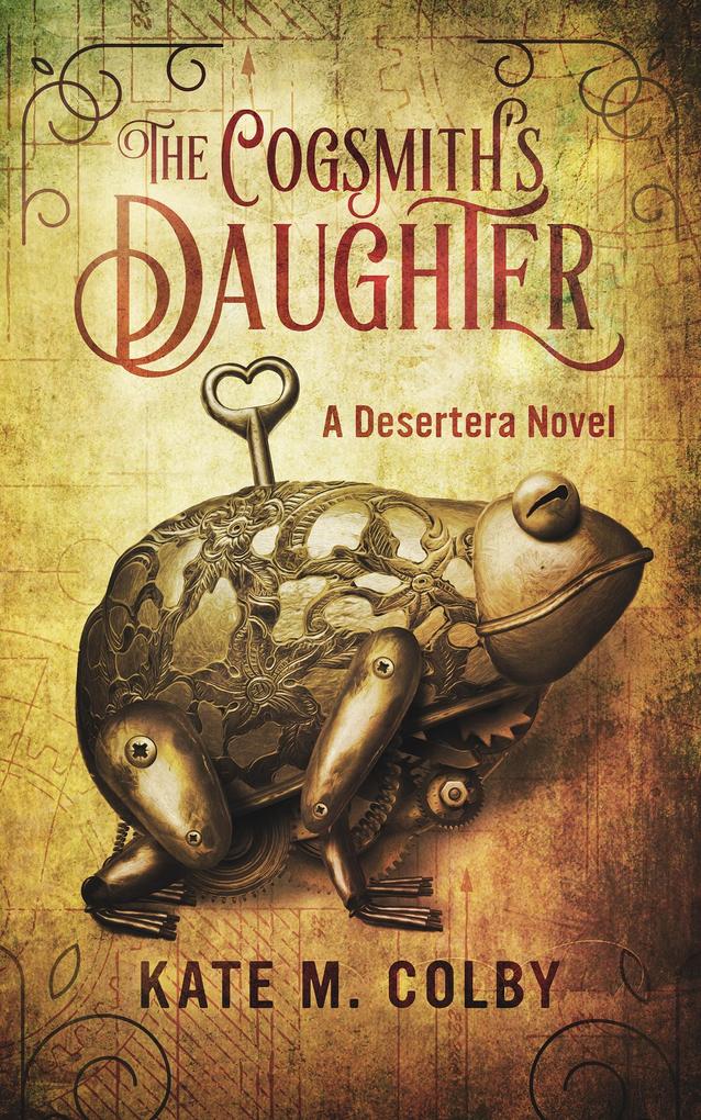 Cogsmith‘s Daughter (Desertera #1)