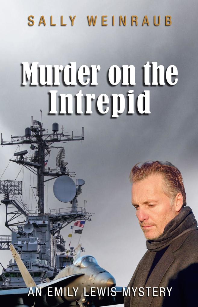 Murder on the Intrepid: An Emily Lewis Mystery