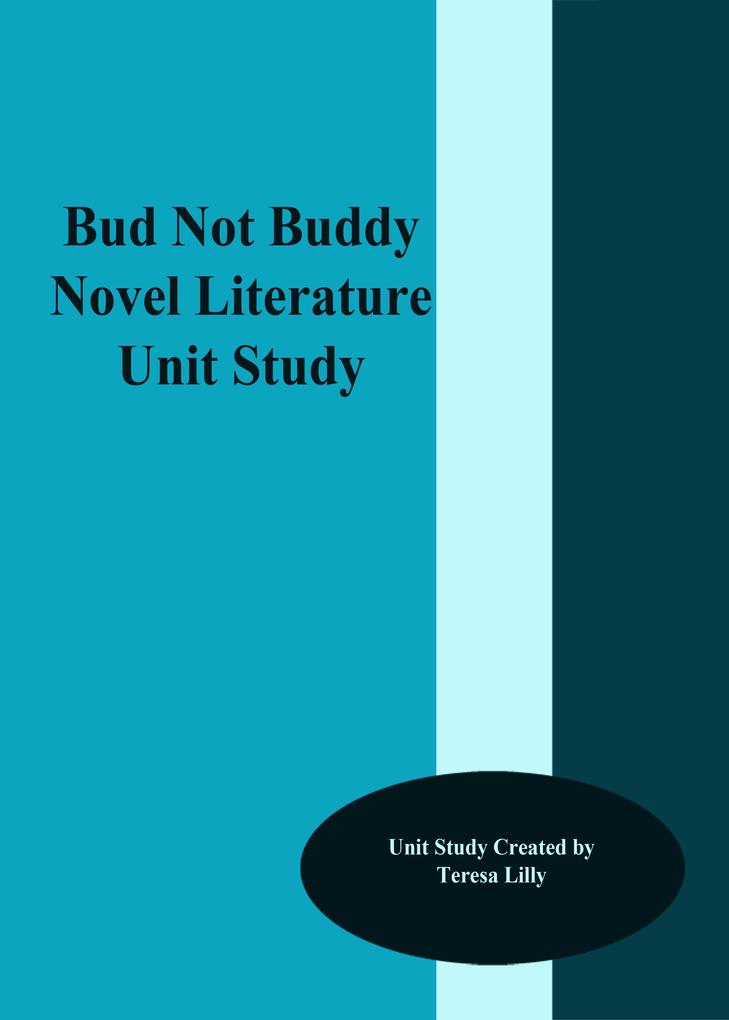 Bud Not Buddy Novel Liteature Unit Study