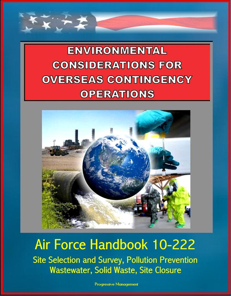 Environmental Considerations for Overseas Contingency Operations: Air Force Handbook 10-222 - Site Selection and Survey Pollution Prevention Wastewater Solid Waste Site Closure