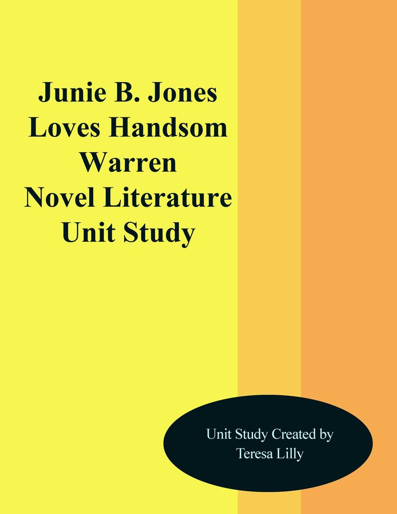 Junie B. Jones Loves Handsome Warren Novel Literature Unit Study