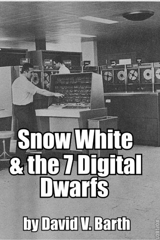 Snow White and the Seven Digital Dwarfs
