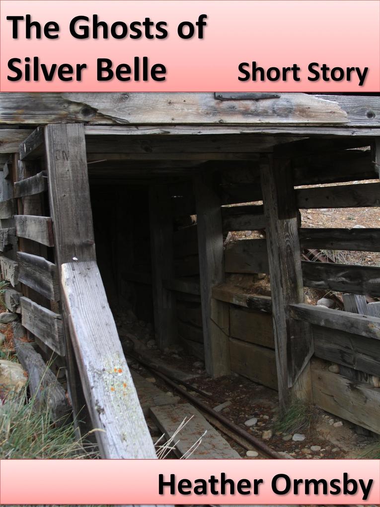 Ghosts of Silver Belle
