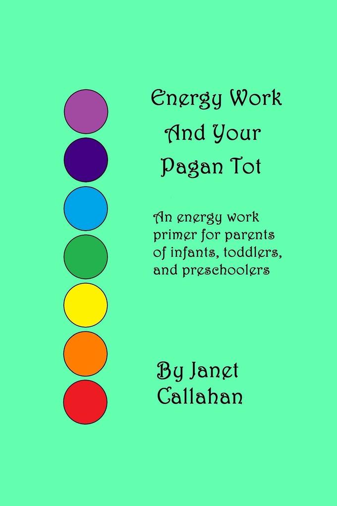Energy Work And Your Pagan Tot