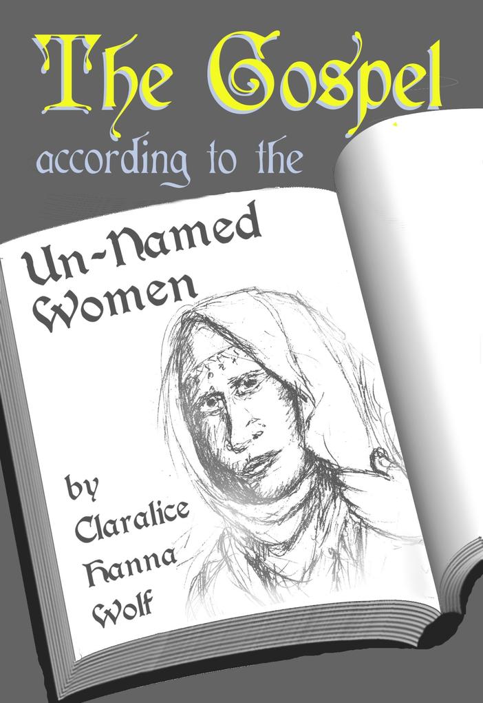 Gospel According to the Un-Named Women