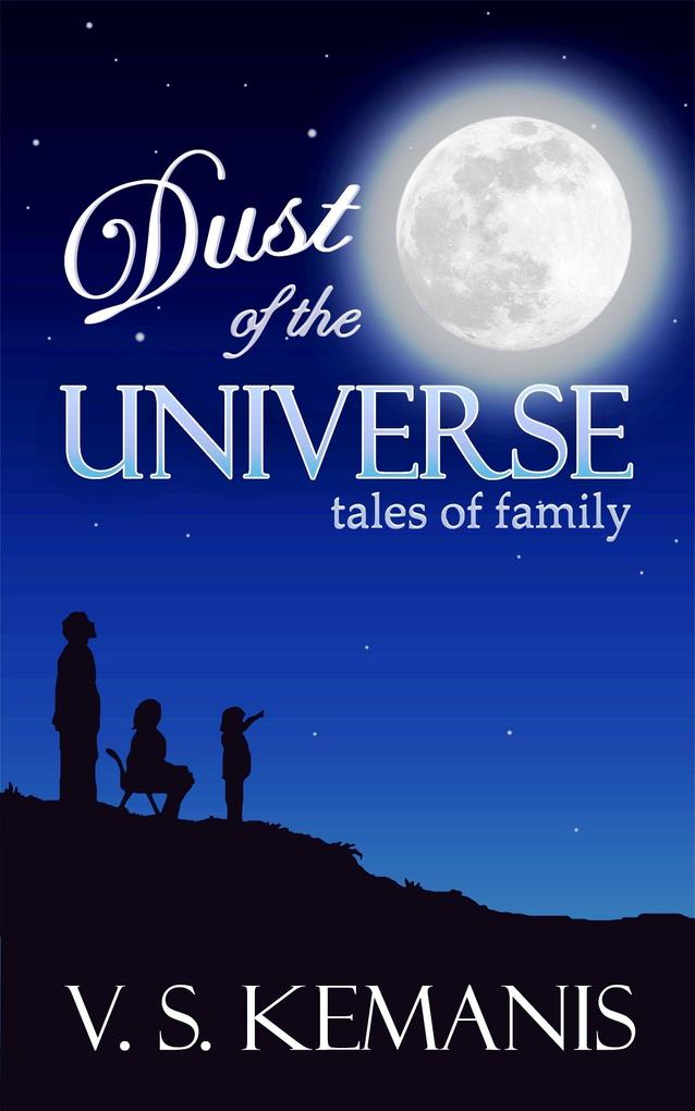 Dust of the Universe tales of family