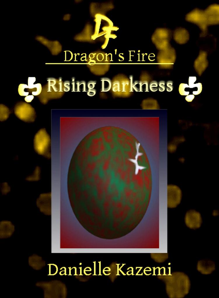 Rising Darkness (#19) (Dragon‘s Fire)
