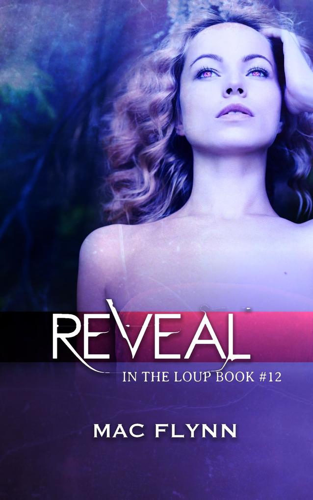 Reveal (In the Loup: Book #12)