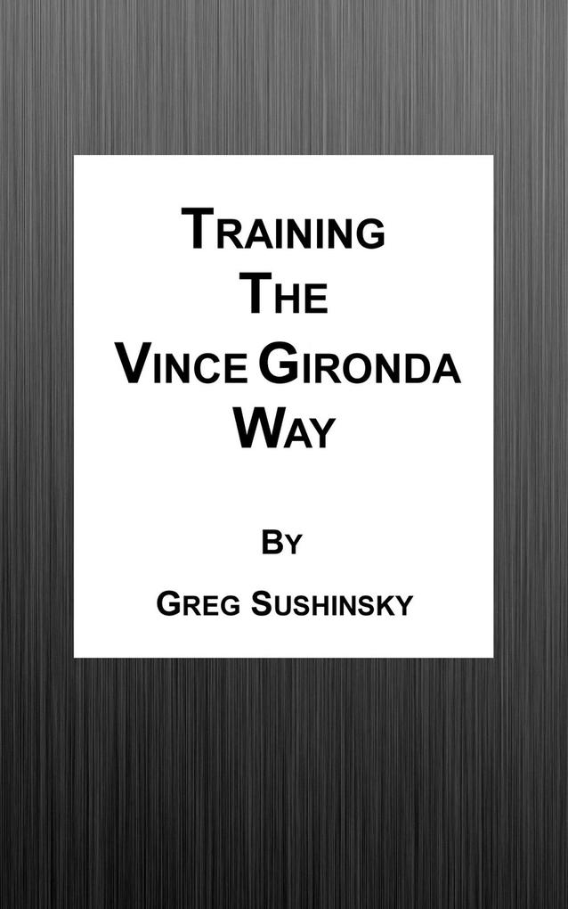 Training the Vince Gironda Way