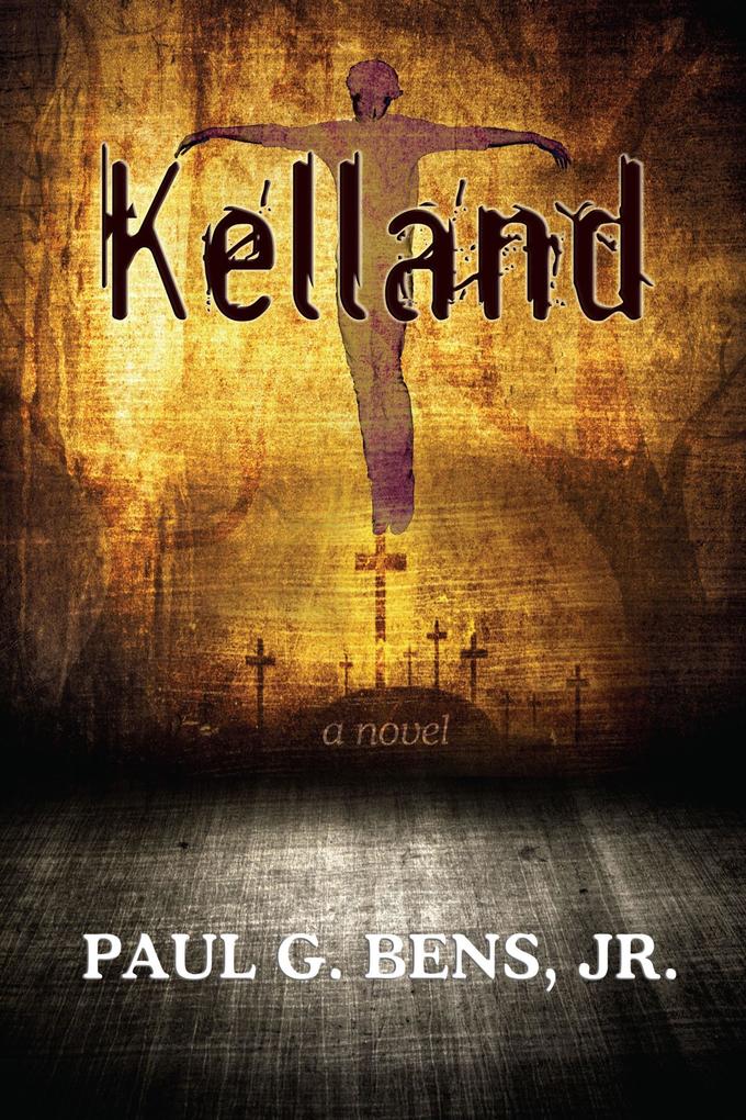Kelland: A Novel