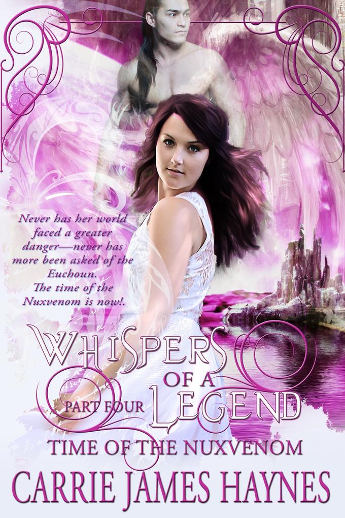 Whispers of a Legend Part Four- Time of the Nuxvenom