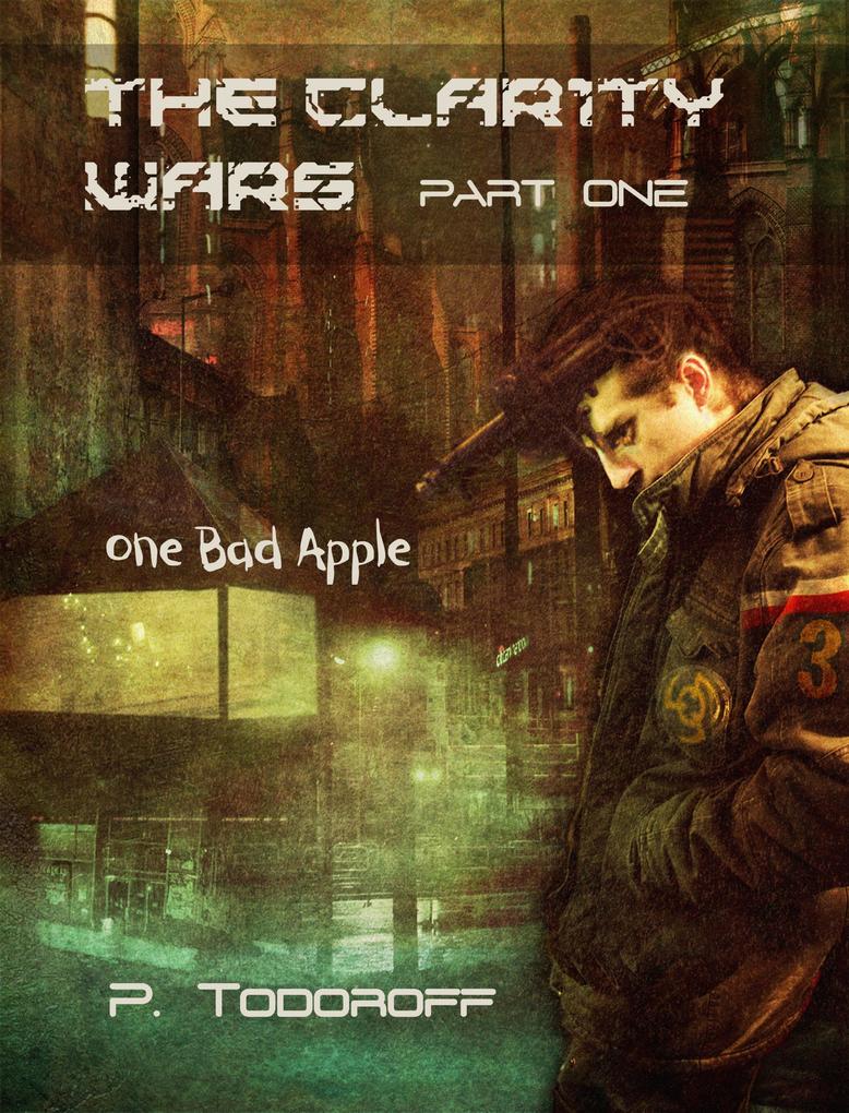 One Bad Apple: The Clar1ty Wars Part One