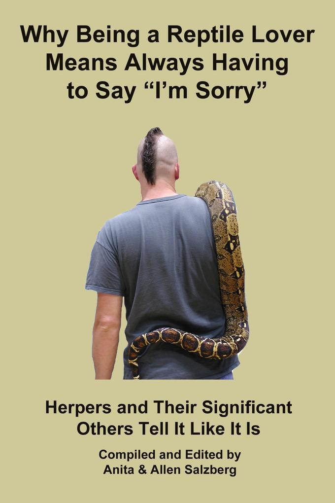Why Being a Reptile Lover Means Always Having to Say I‘m Sorry