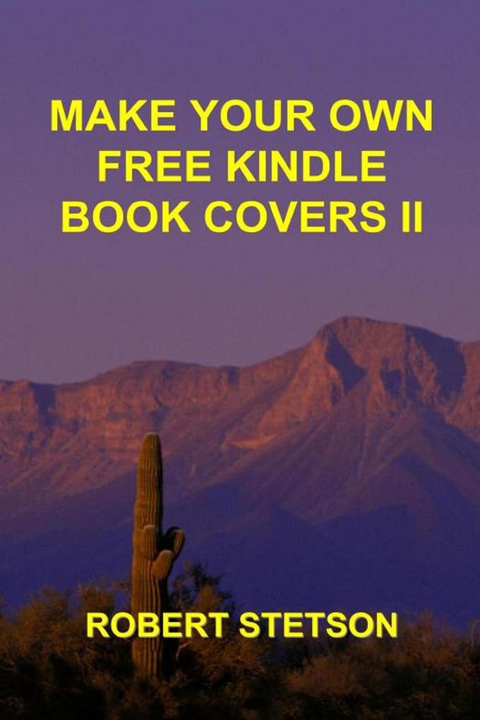 Make Your Own Free Kindle Book Covers II