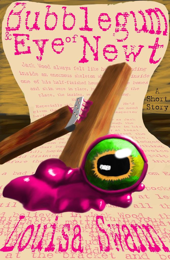 Bubblegum and Eye of Newt