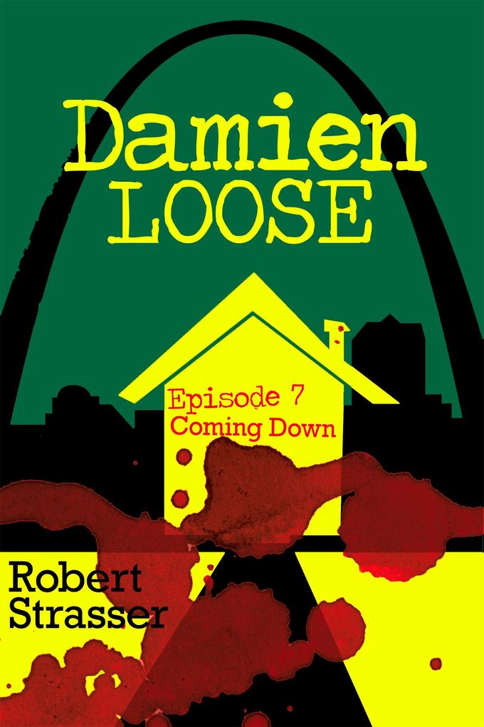 Damien Loose Episode 7: Coming Down