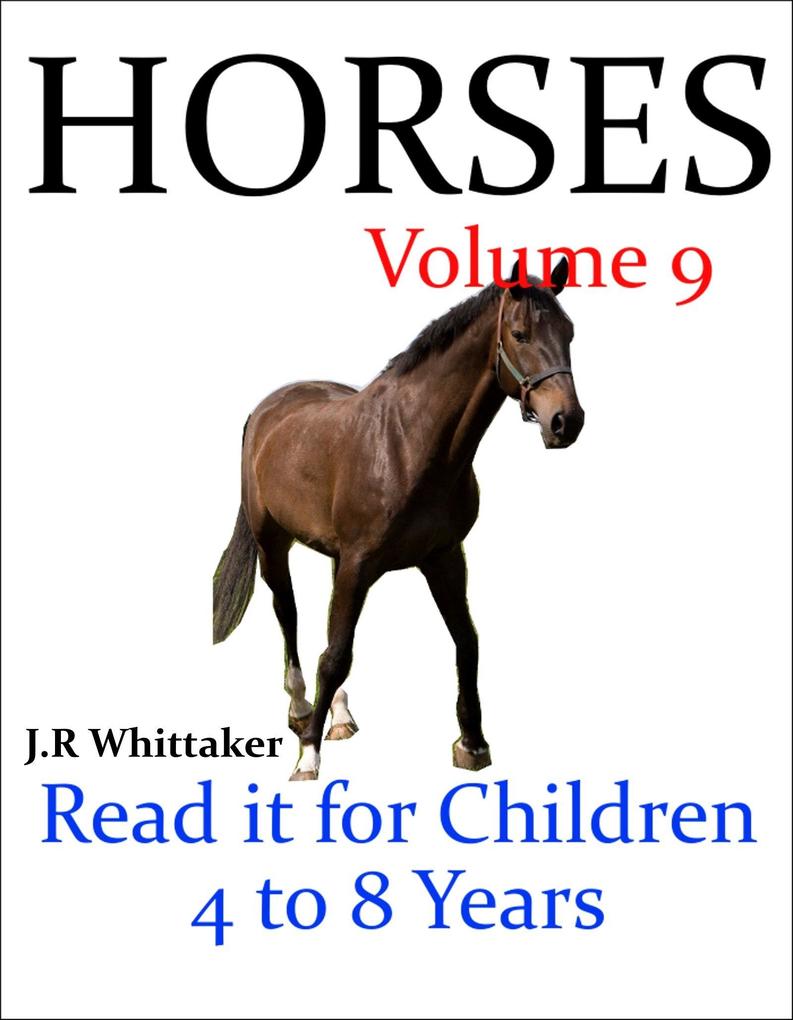Horses (Read it book for Children 4 to 8 years)