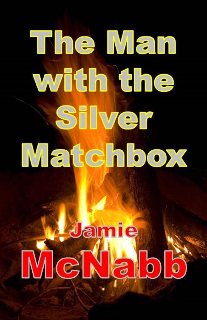 Man with the Silver Matchbox