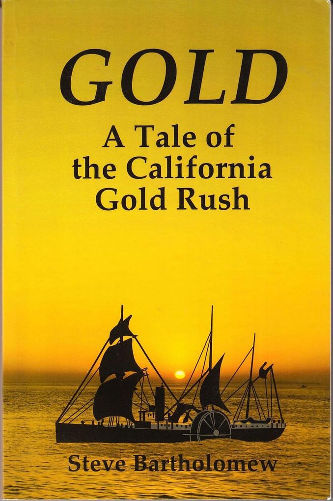 Gold a tale of the California Gold Rush